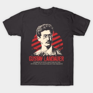 Gustav Landauer - Anarchists T-Shirt